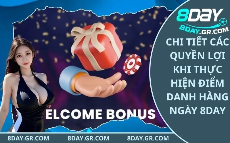 Chi Tiết Các Quyền Lợi Khi Thực Hiện Điểm Danh Hàng Ngày 8Day