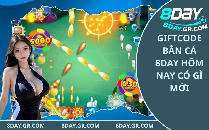 Giftcode Bắn Cá 8Day