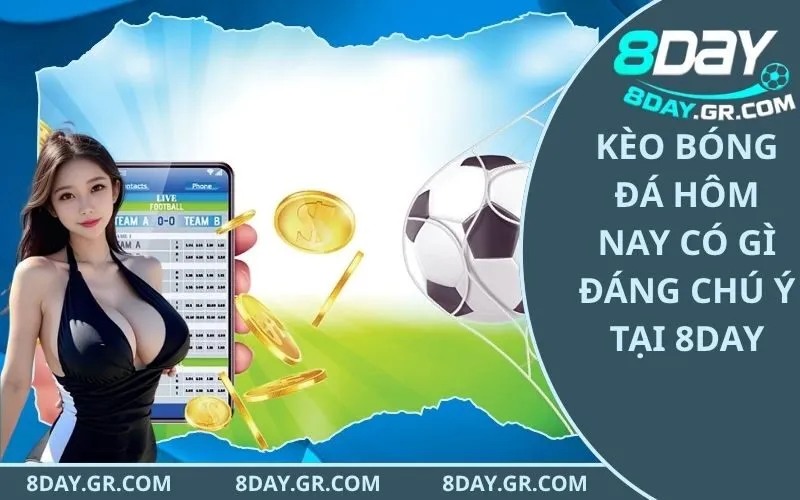 Kèo Bóng Đá Hôm Nay