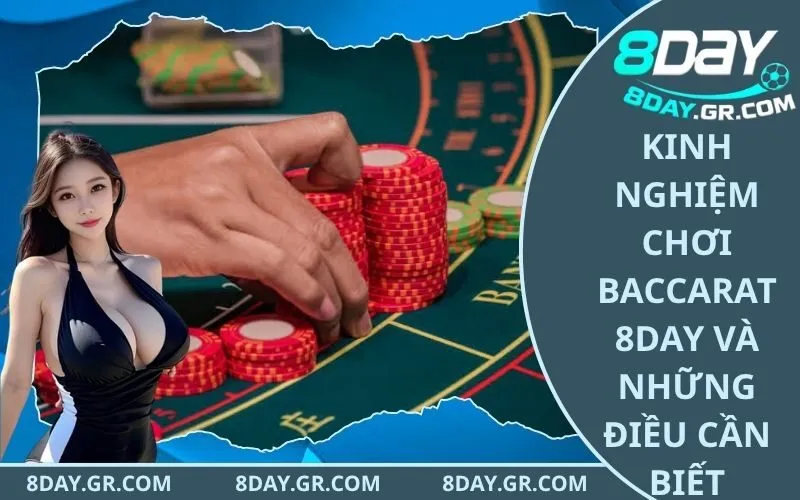 Kinh Nghiệm Chơi Baccarat 8Day