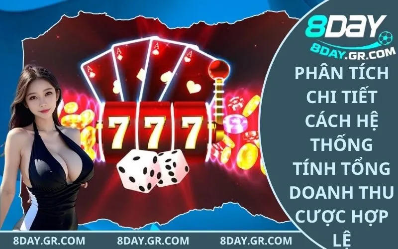 Phân tích chi tiết cách hệ thống tính tổng doanh thu cược hợp lệ