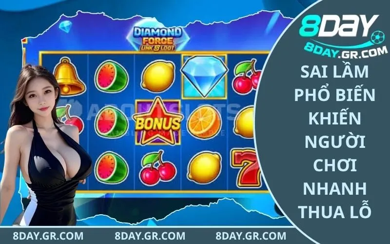 Sai Lầm Phổ Biến Khiến Người Chơi Nhanh Thua Lỗ