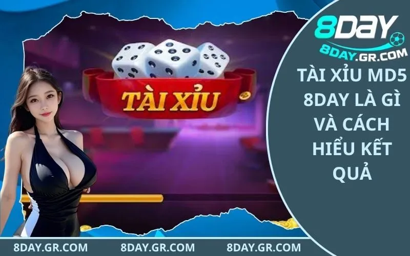 Tài Xỉu MD5 8Day