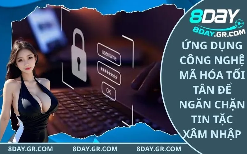 Ứng dụng công nghệ mã hóa tối tân để ngăn chặn tin tặc xâm nhập